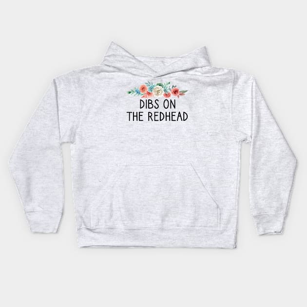 Dibs On The Redhead Funny red head Gift Kids Hoodie by First look